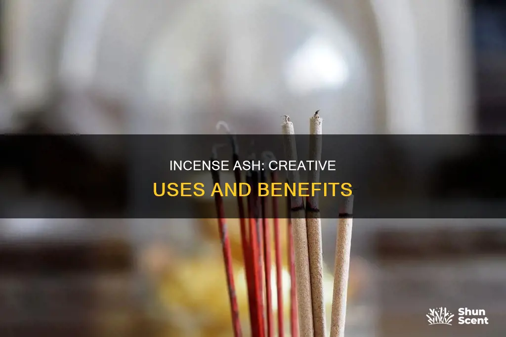 can incense ash be used for anything