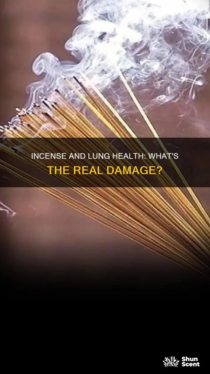 can incense damage your lungs