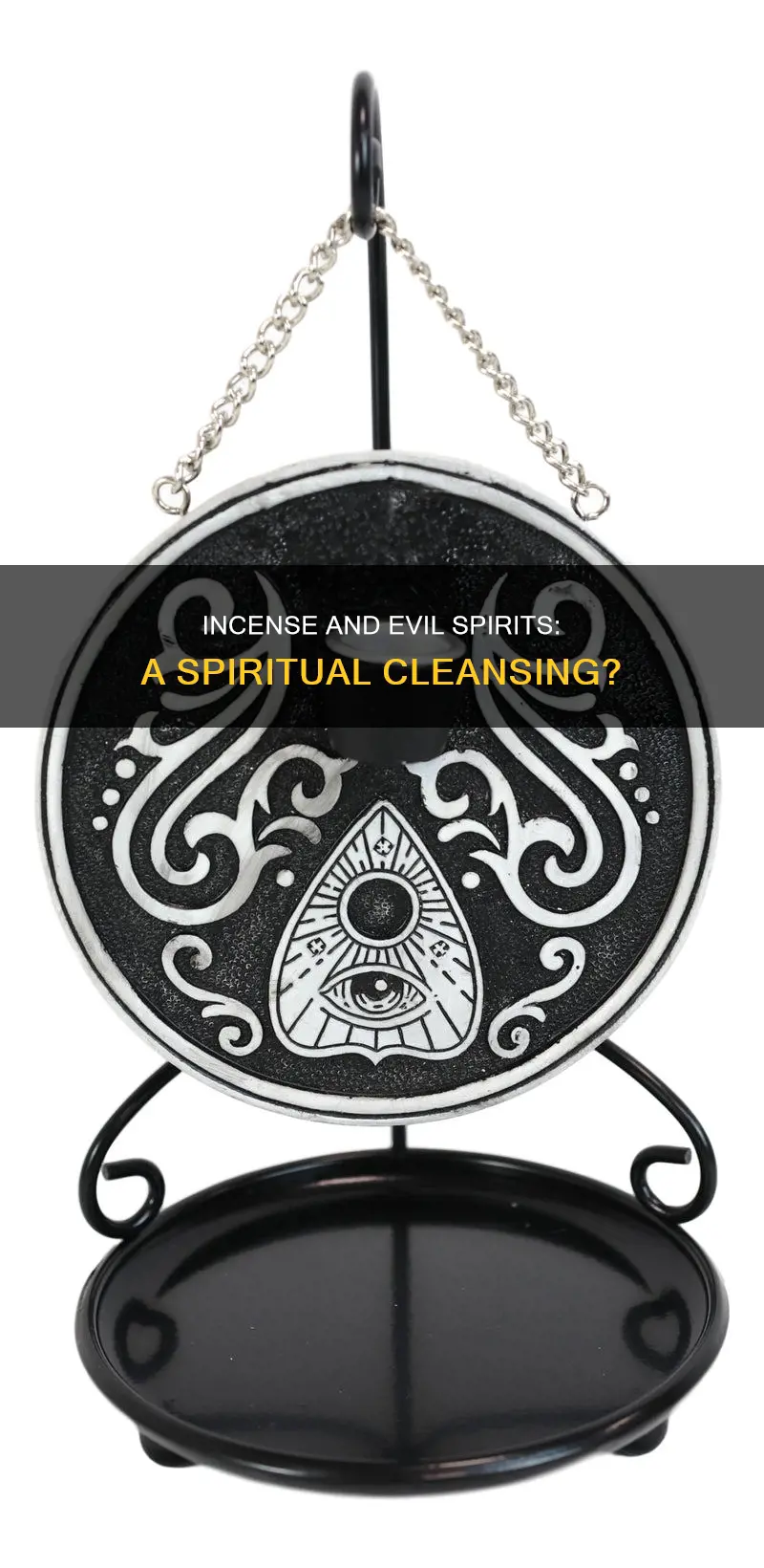 can incense drive away evil spirits