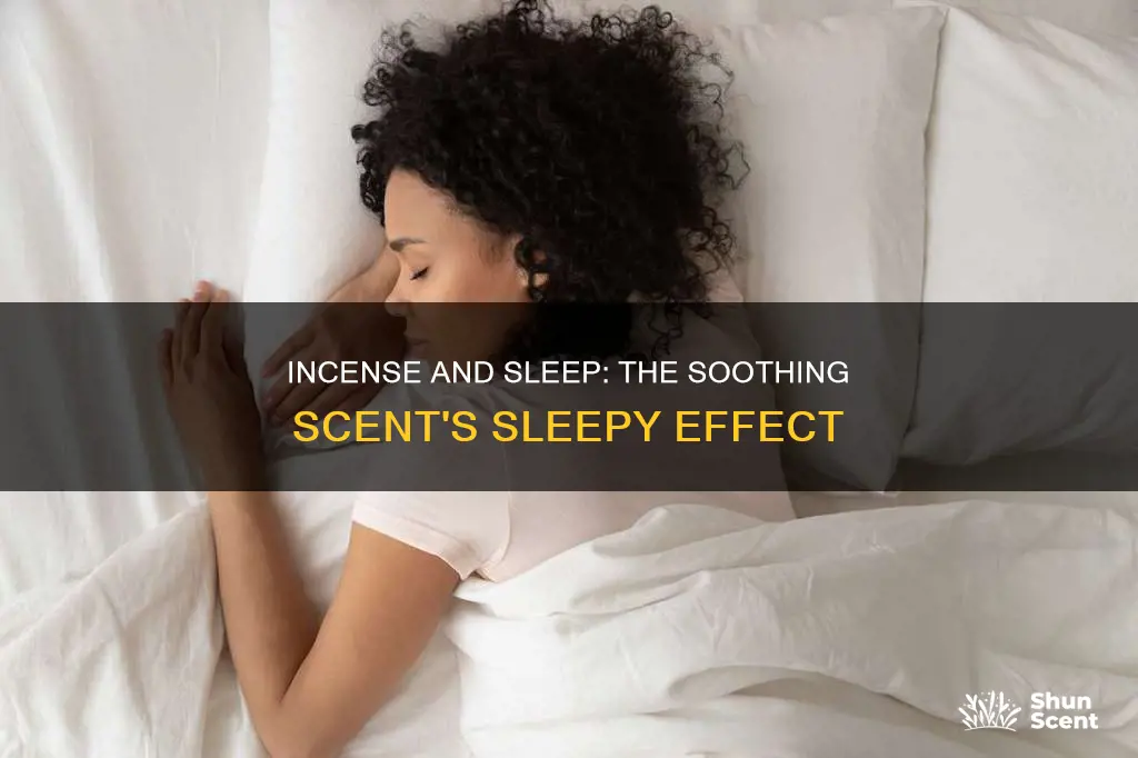 can incense make you sleepy