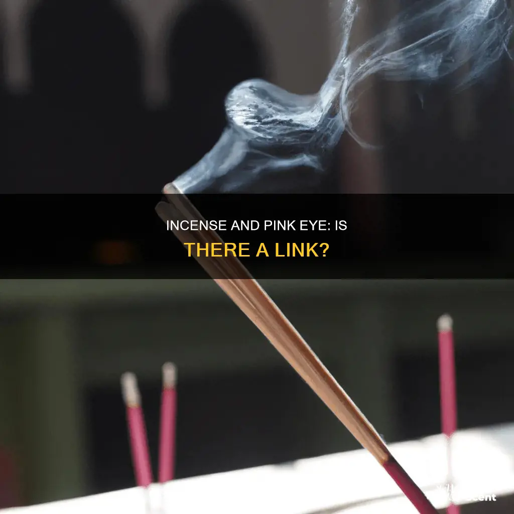 can incense smoke cause pink eye