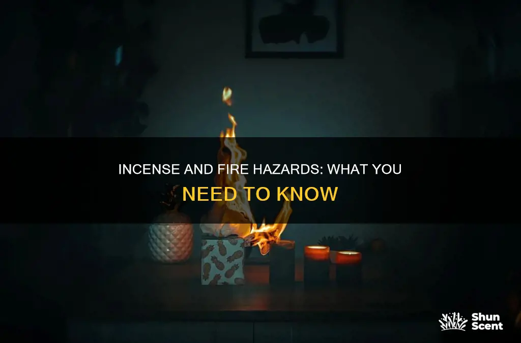 can incense start fires