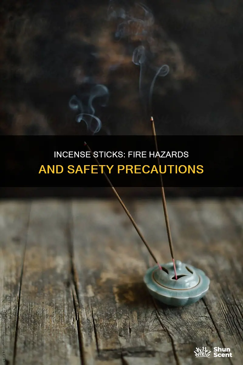 can incense sticks cause fire