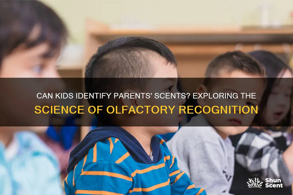 can kids determine scent of parents