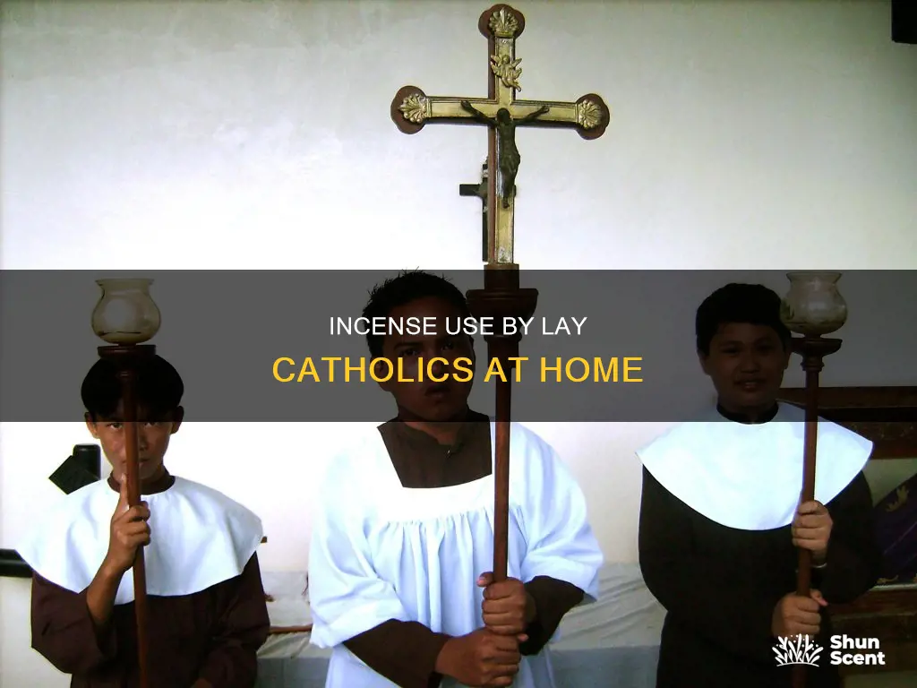 can lay catholics use church incense at home
