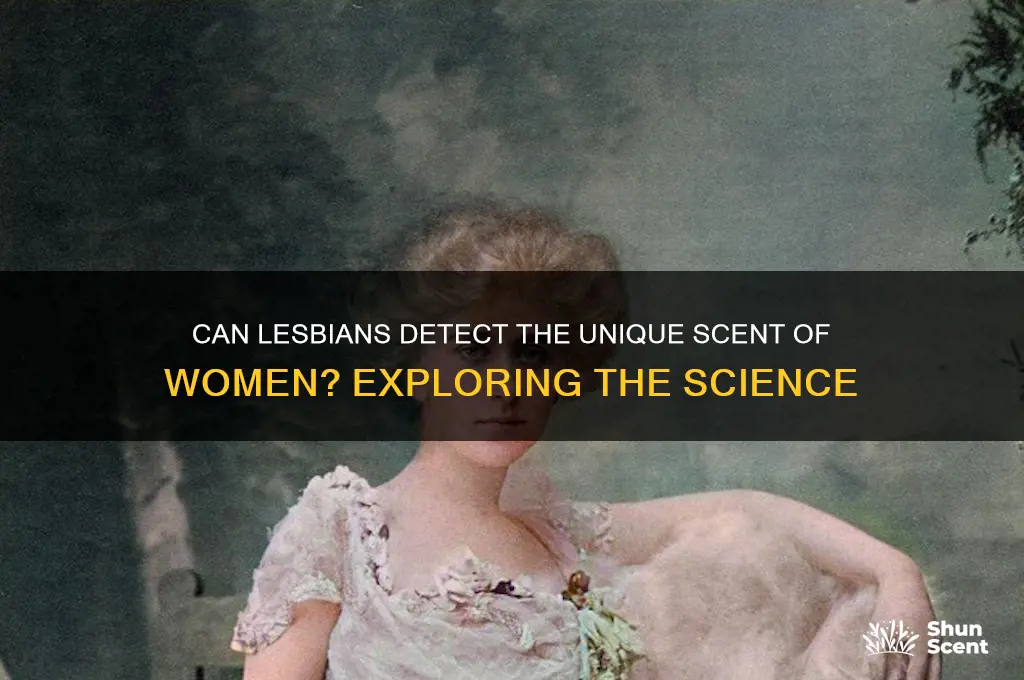 can lesbians smell scent of women