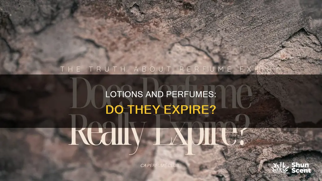 can lotion and perfume go bad