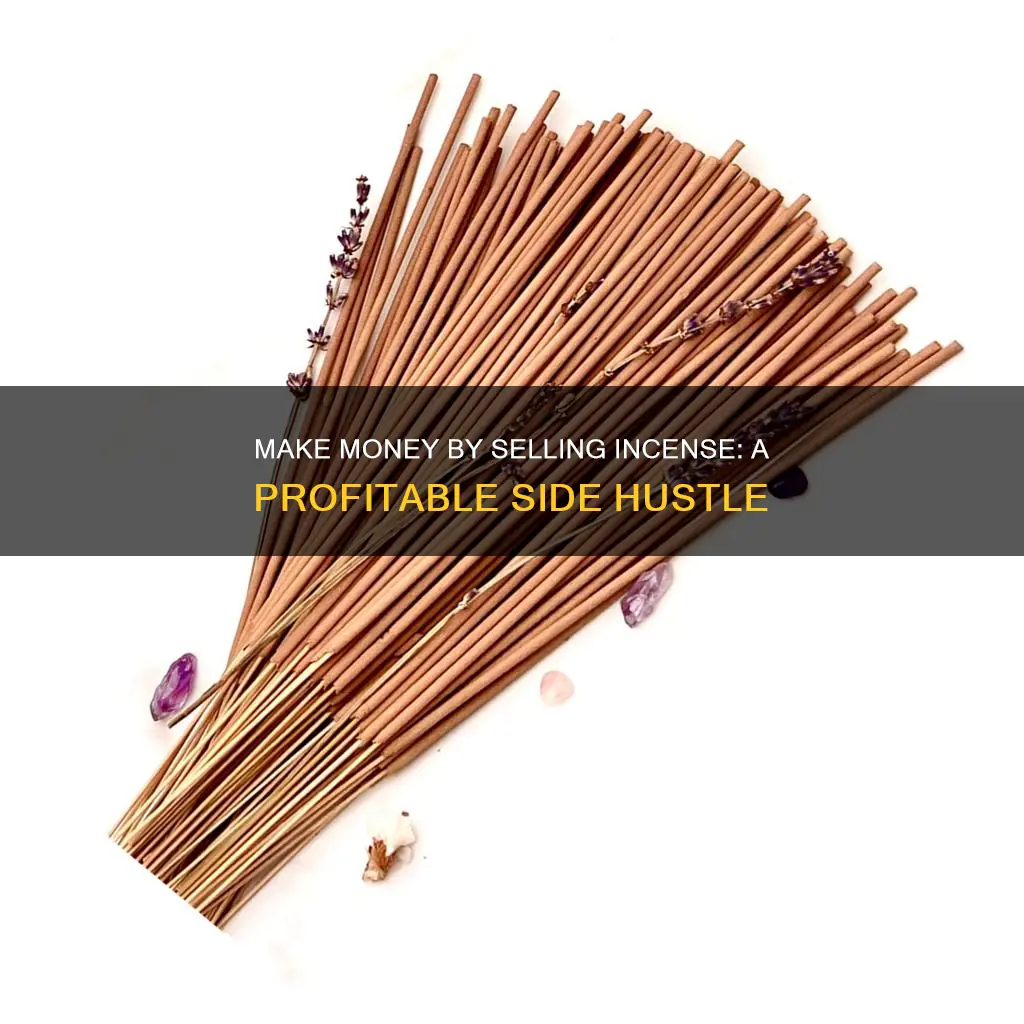 can make money selling incense