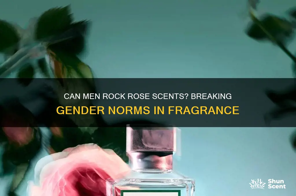 can men wear rose scents