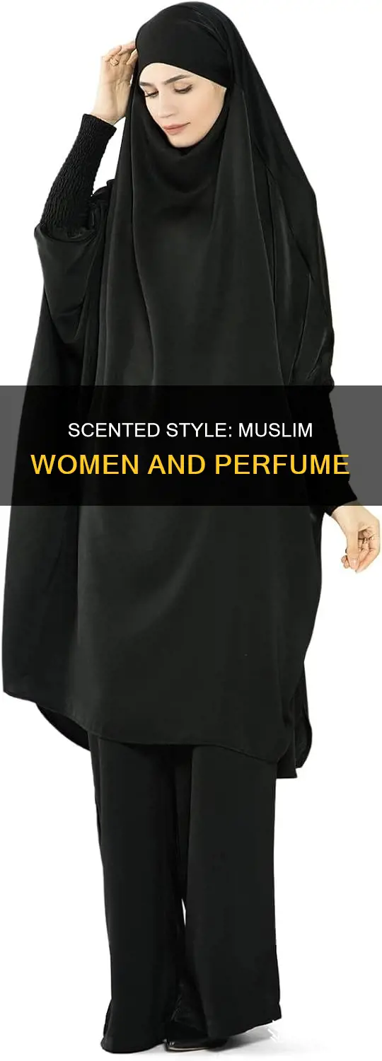 can muslim woman wear perfume