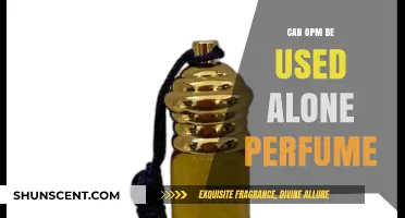 OPM Alone: A Powerful Perfume?