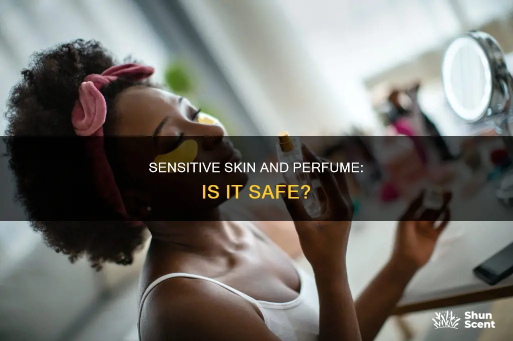 can people with sensitive skin wear perfume