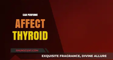 Perfume and Thyroid: What's the Connection?