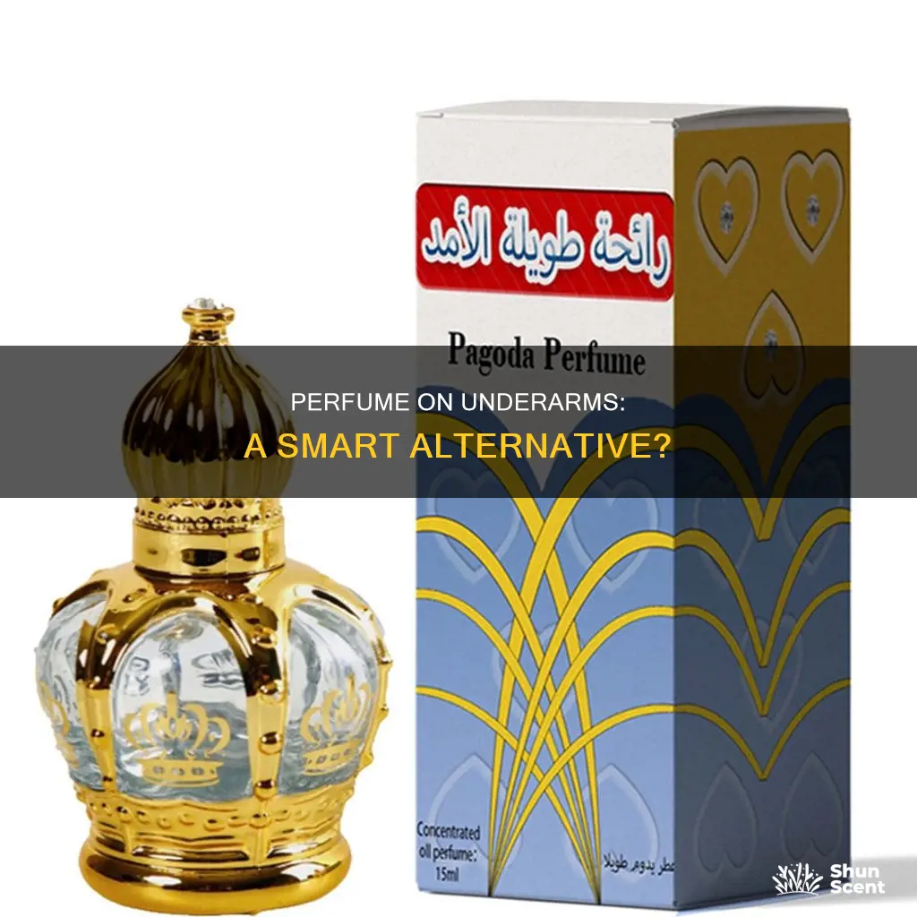 can perfume be applied on underarms