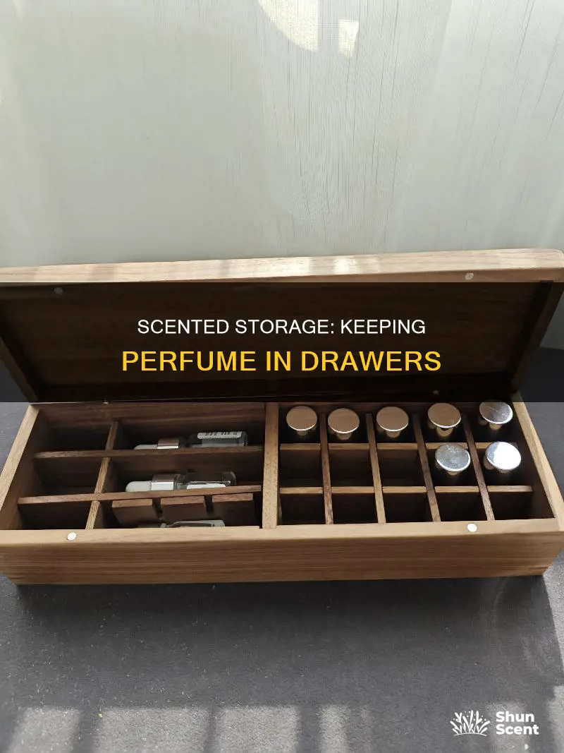 can perfume be in drawer