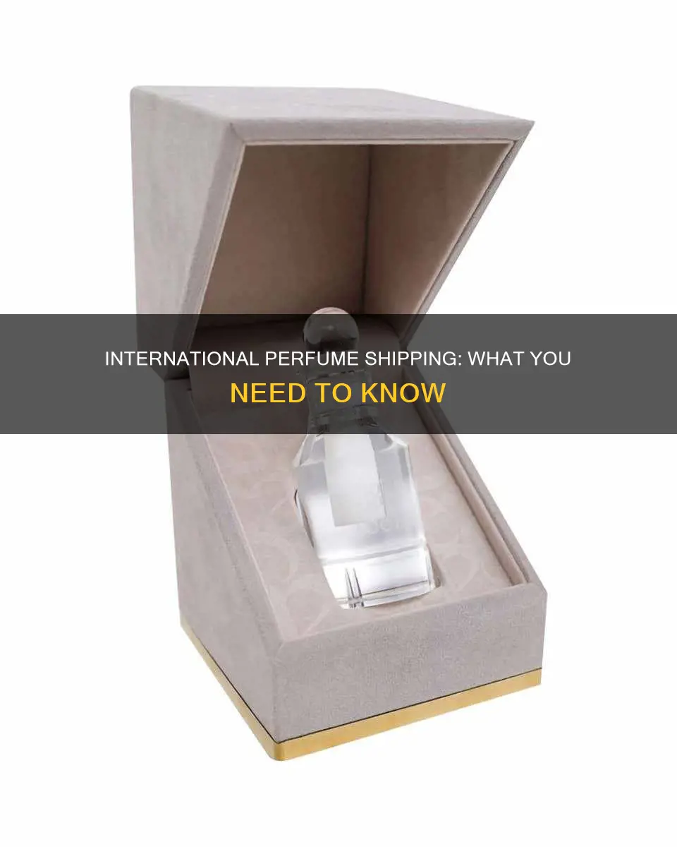 can perfume be mailed internationally