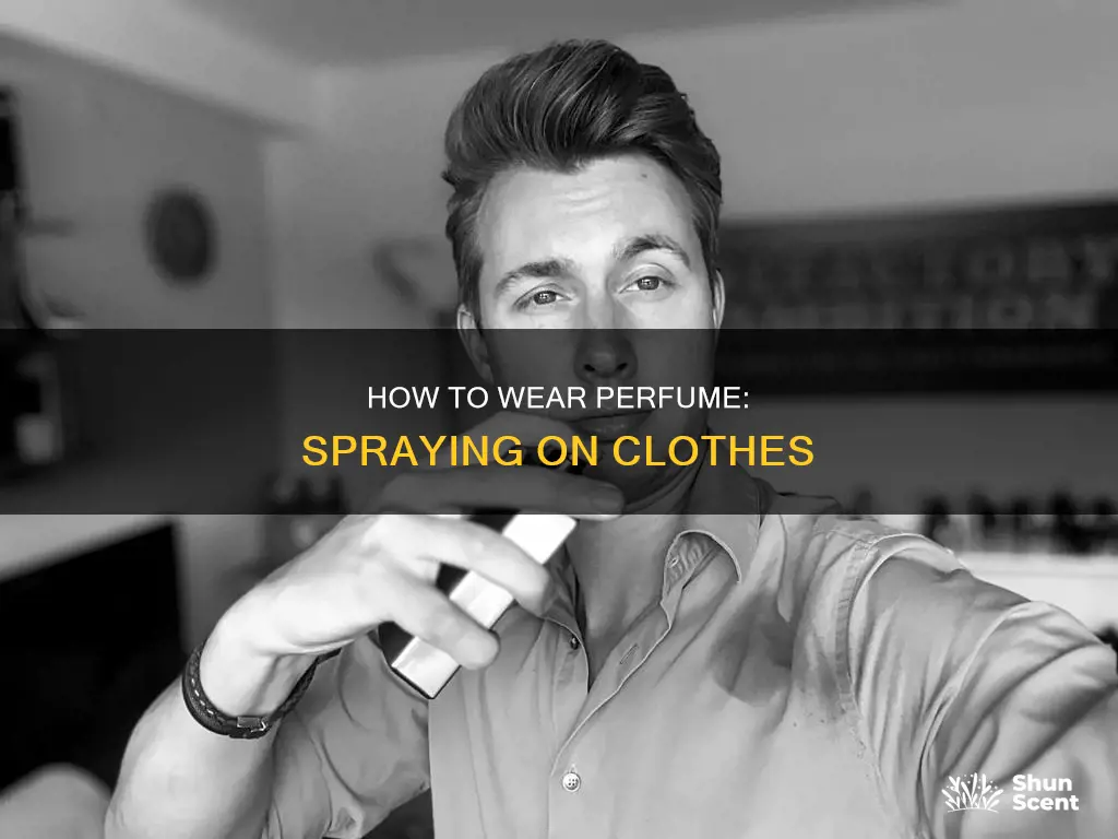 can perfume be sprayed on clothes