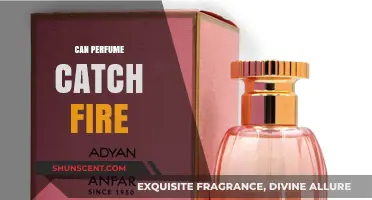The Danger of Perfume: Can It Catch Fire?