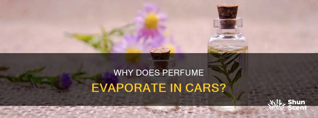 can perfume evaporate in car