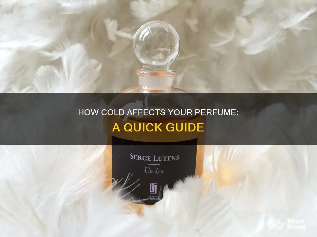 can perfume get cold