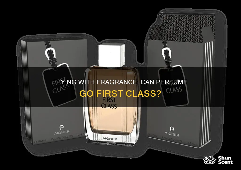 can perfume go first class