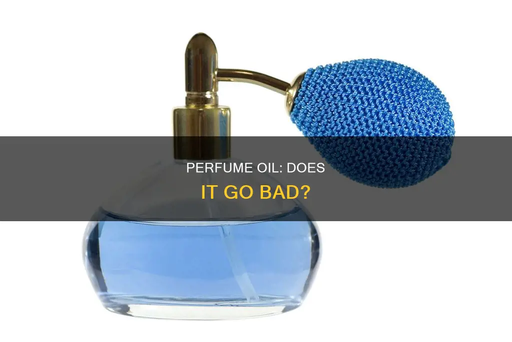 can perfume oil go bad