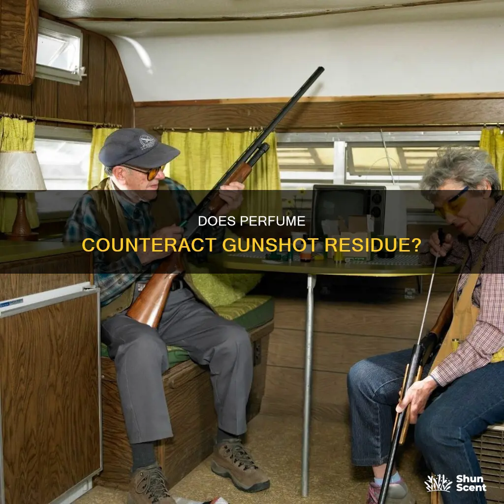can perfume remove gunshot residue