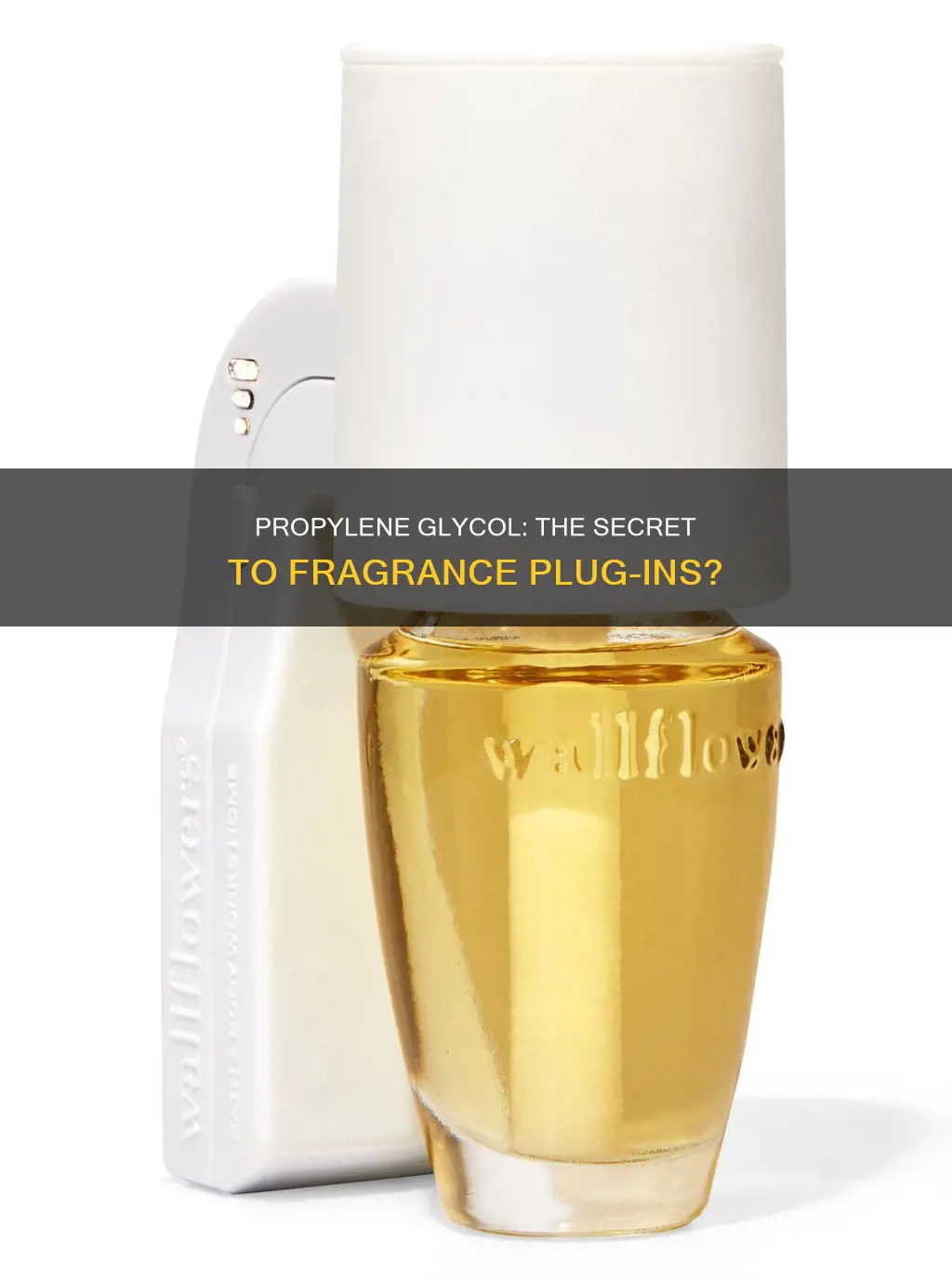 can propylene glycol be used to make fragrance plug ins