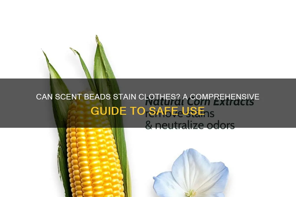 can scent beads stain clothes