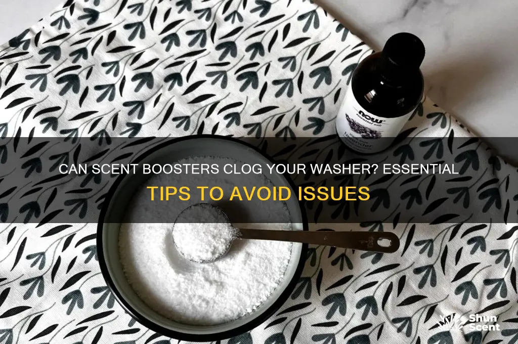 can scent boosters clog washer
