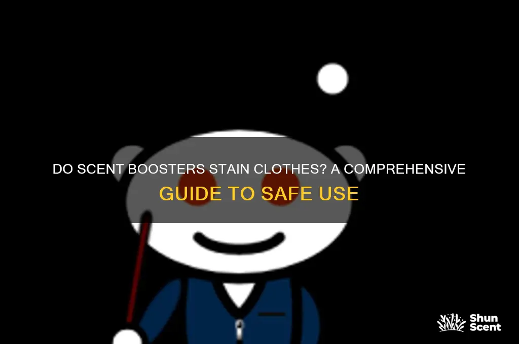 can scent boosters stain clothing