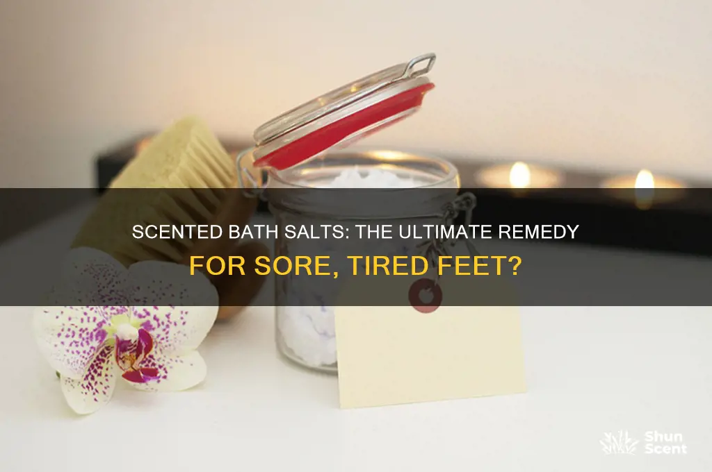 can scented bath salt soothe sore feet