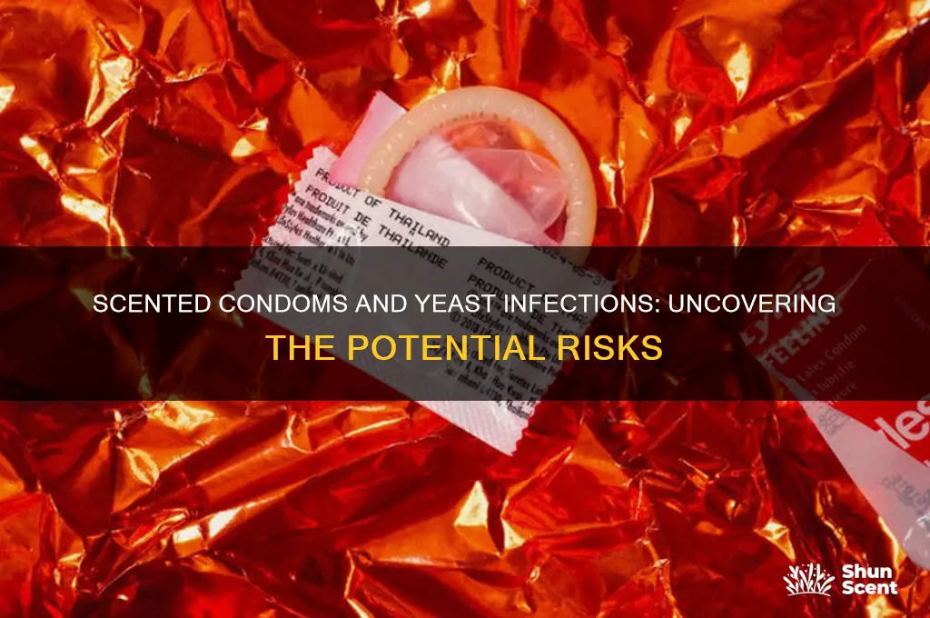 can scented condoms cause yeast infections