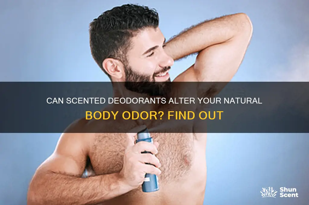 can scented deodorant change smell