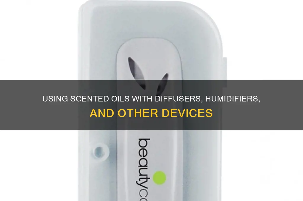 can scented oil be used with a