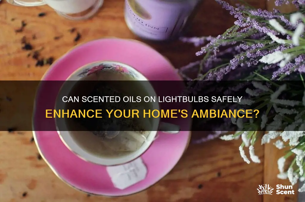 can scented oils be put on lightbulbs