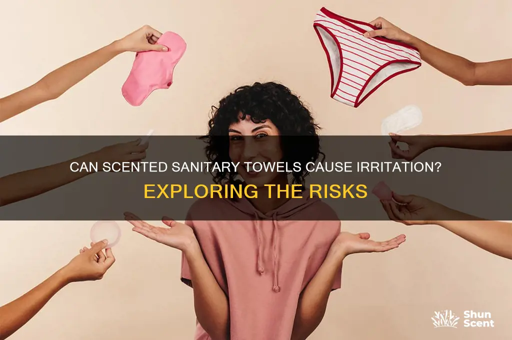 can scented sanitary towels cause irritation