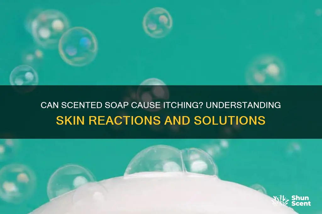 can scented soap cause itching