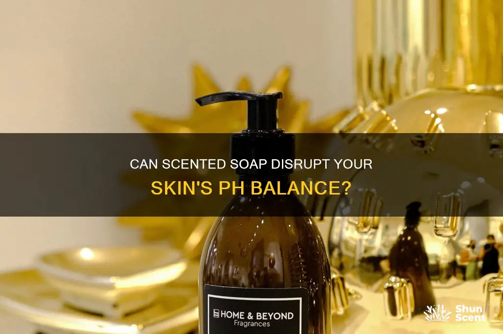 can scented soap cause ph imbalance