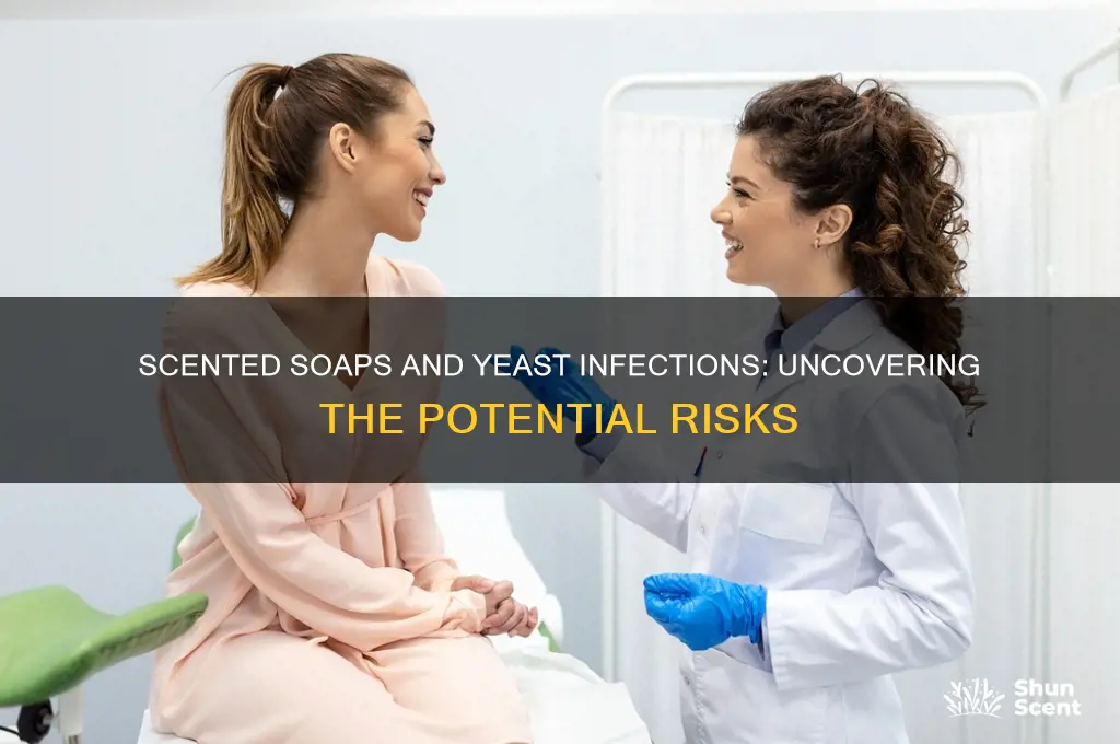 can scented soaps cause yeast infections