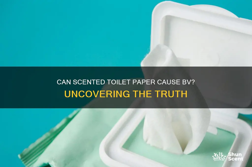 can scented toilet paper cause bv