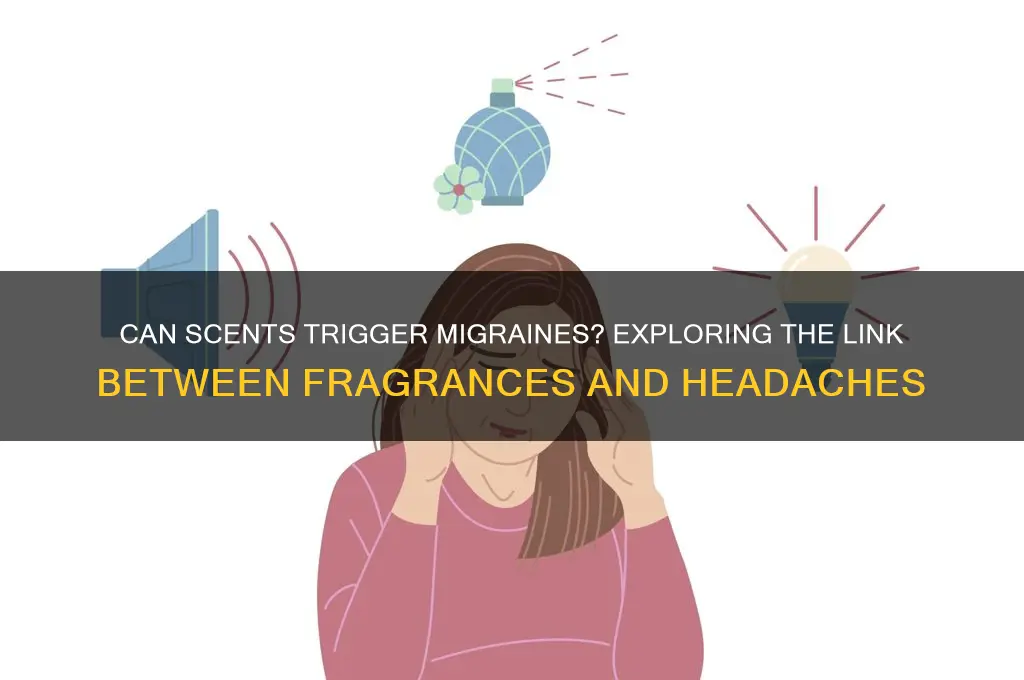 can scents trigger migraines