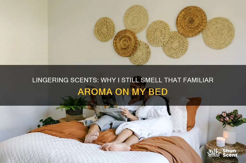 can stil smell the scent on my bed