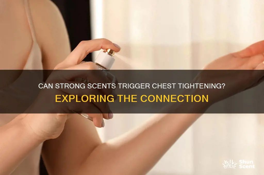 can strong scents cause chest tightening