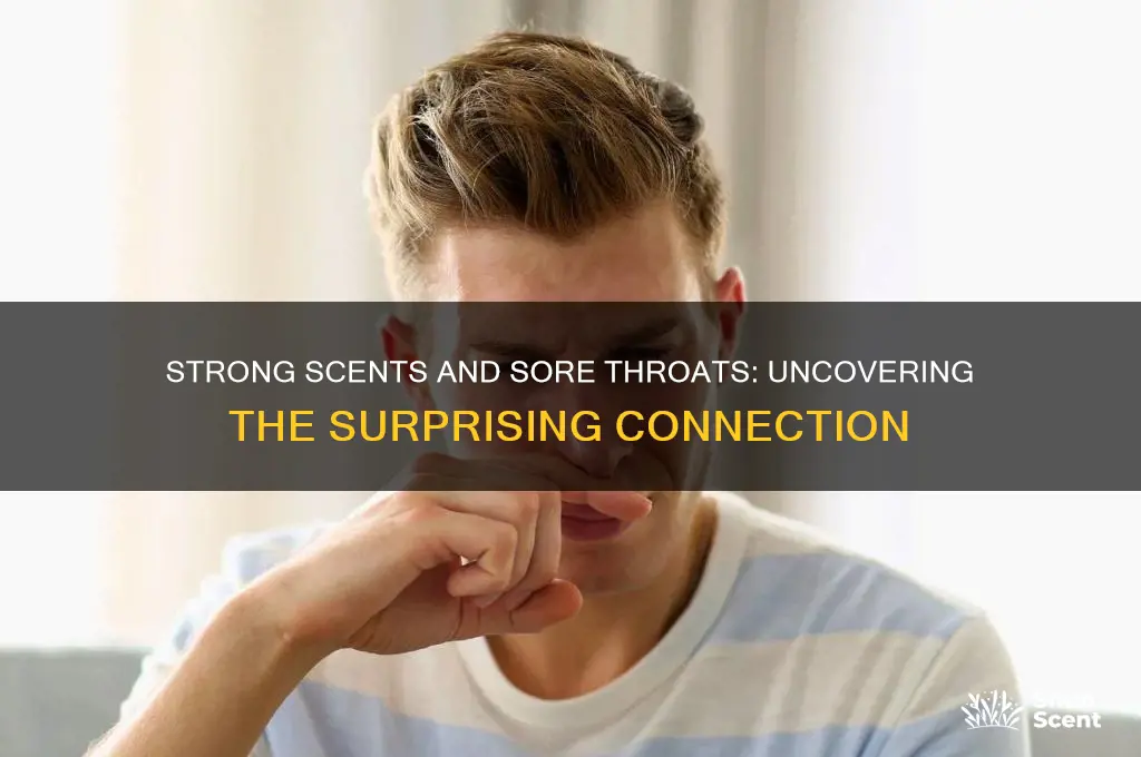 can strong scents cause sore throat