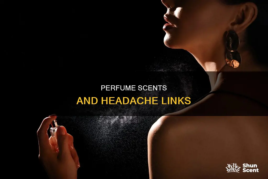 can the smell of perfume give you a headache