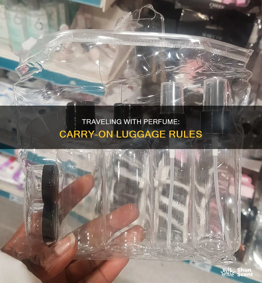 can u bring perfume in carry on luggage
