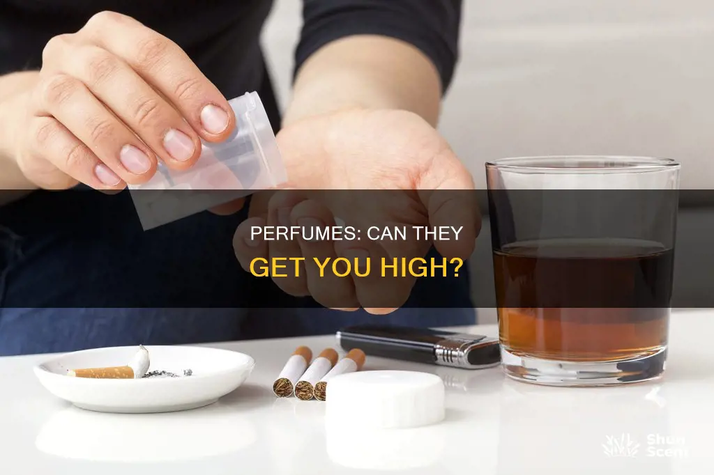 can u get high off of perfume
