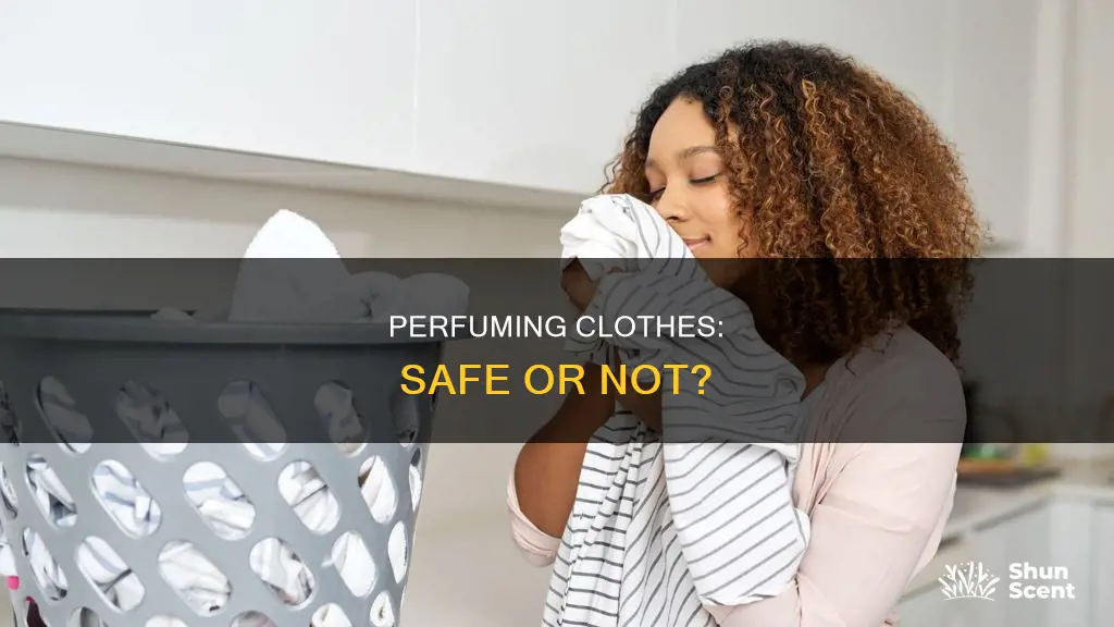 can u spray perfume on clothes