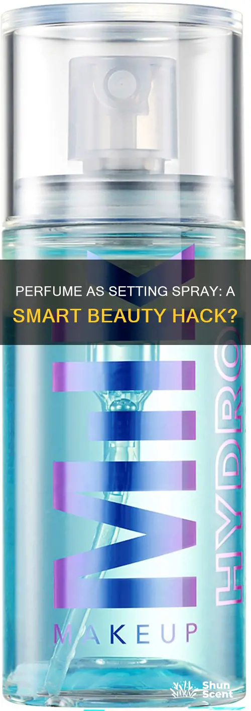 can u use perfume as setting spray